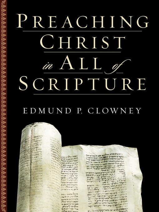Preaching Christ in All of Scripture (eBook)